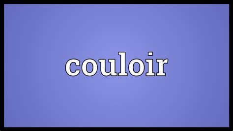 couloir meaning in english.